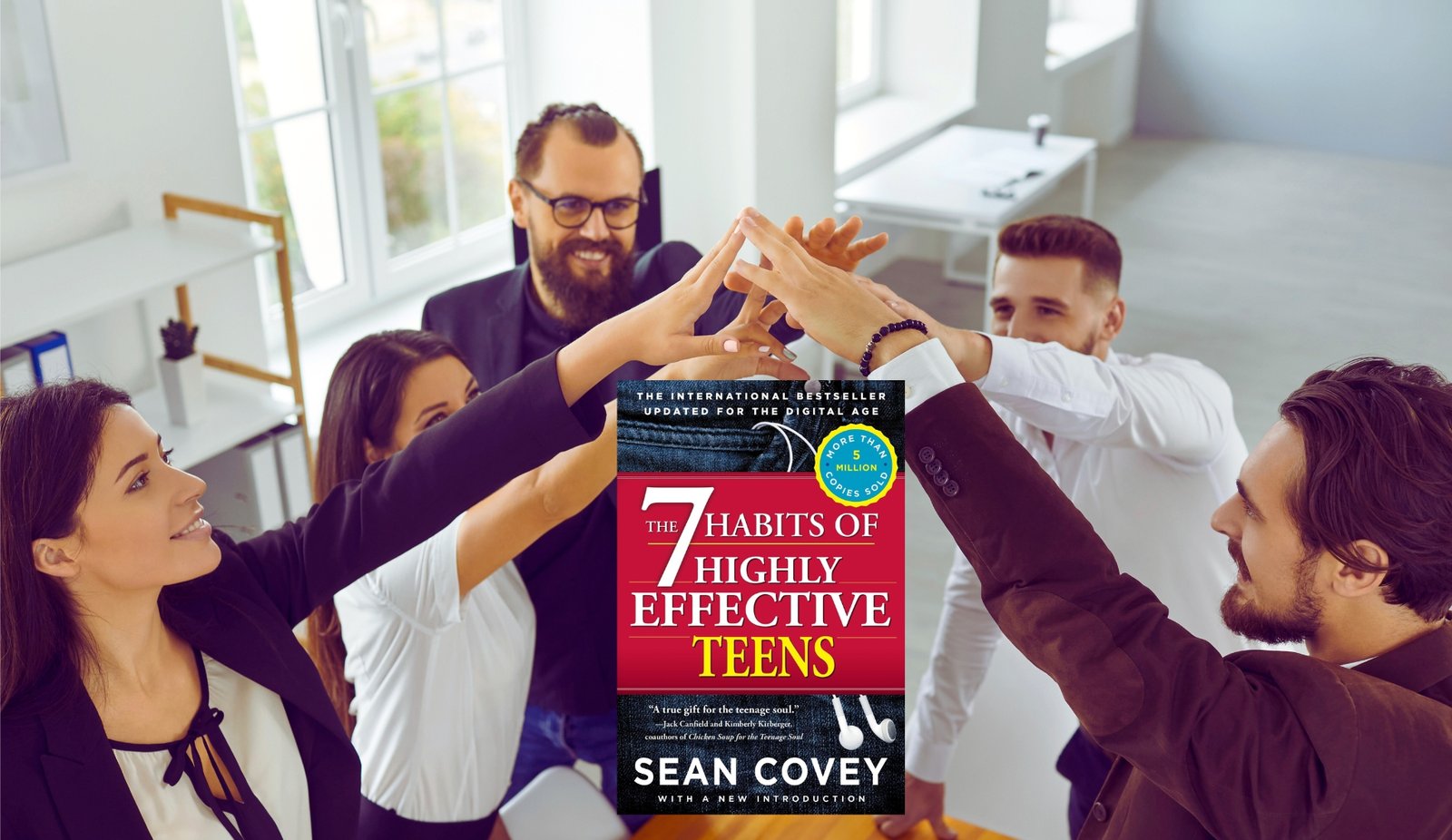 The 7 Habits of Highly Effective Teens