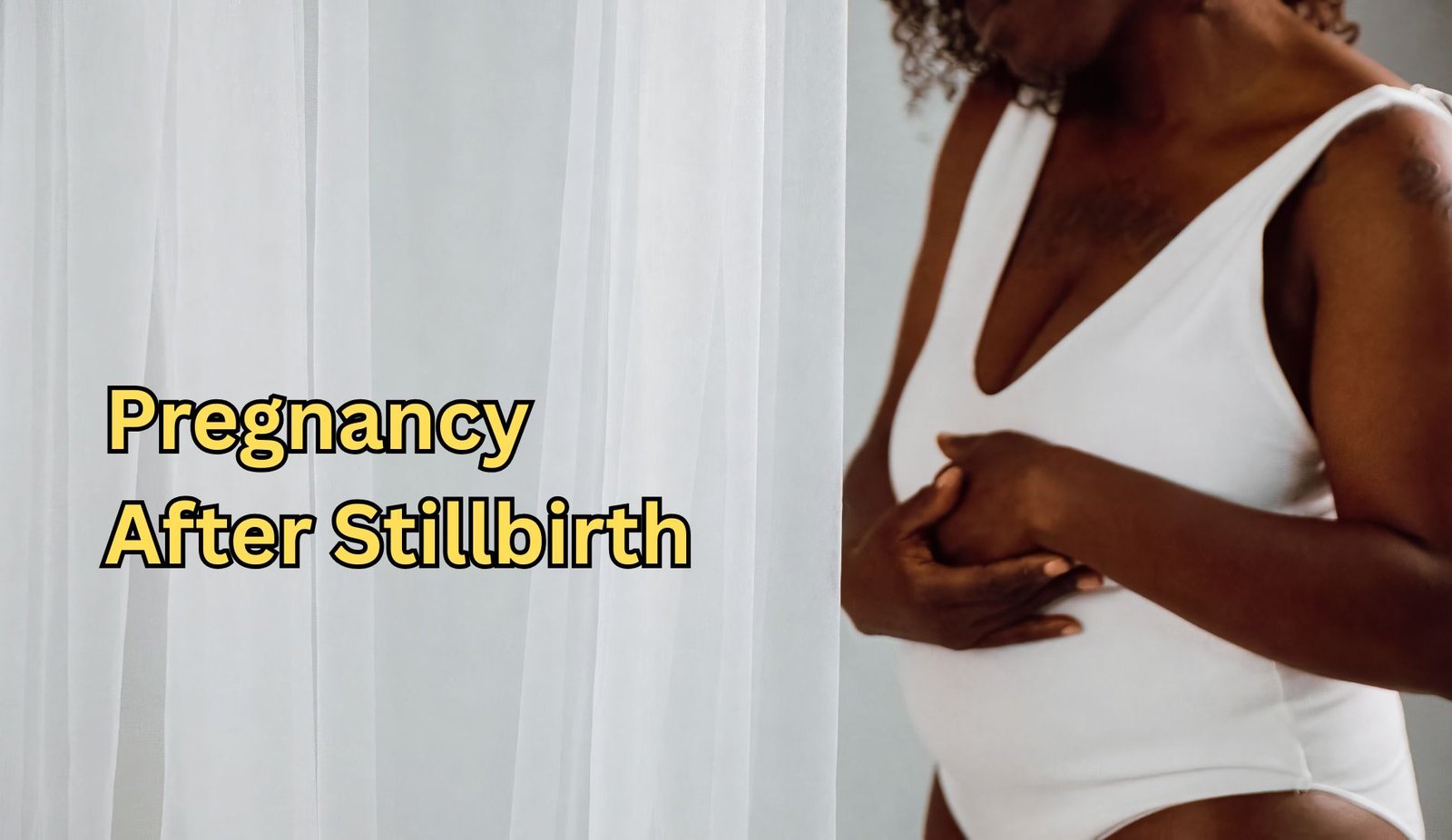 Pregnancy After Stillbirth