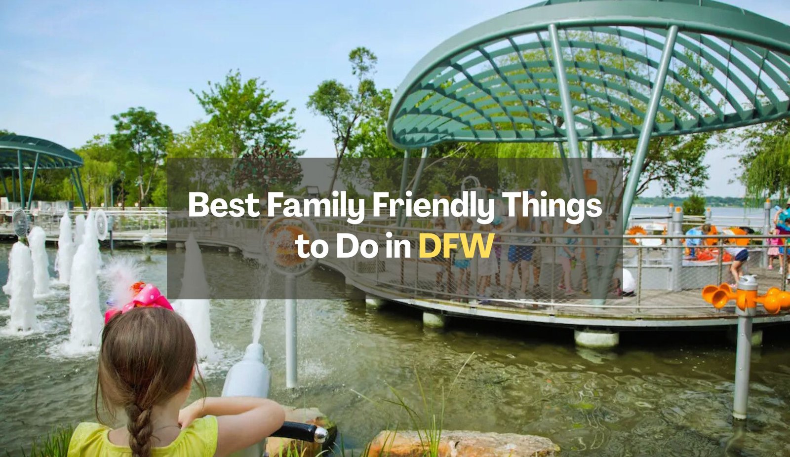 Best Family Things to Do in DFW and fort worth
