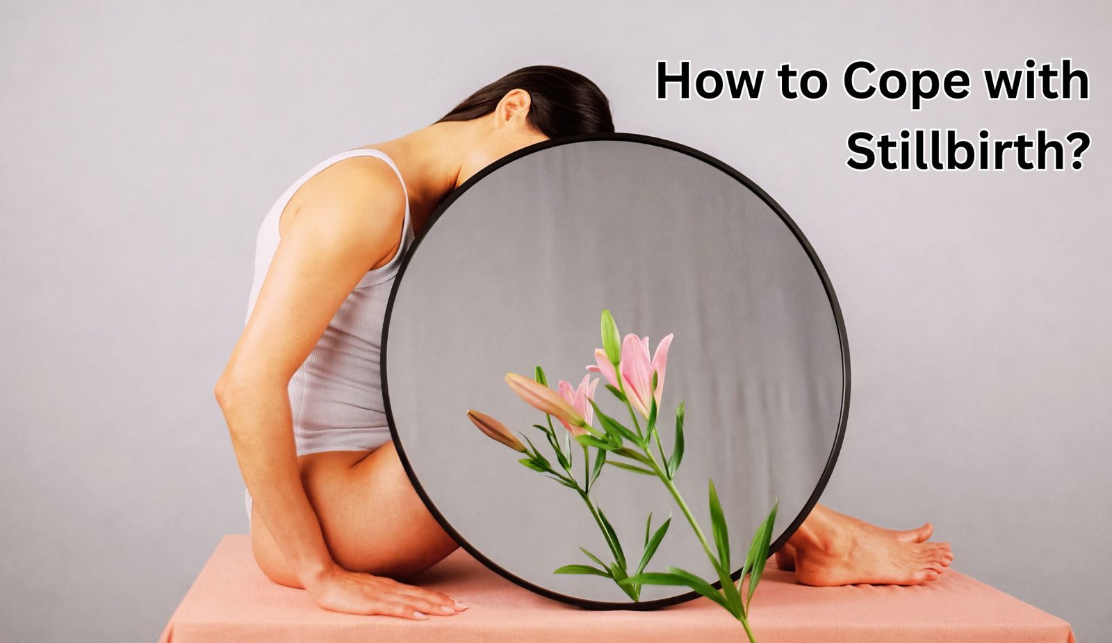 How to Cope with Stillbirth