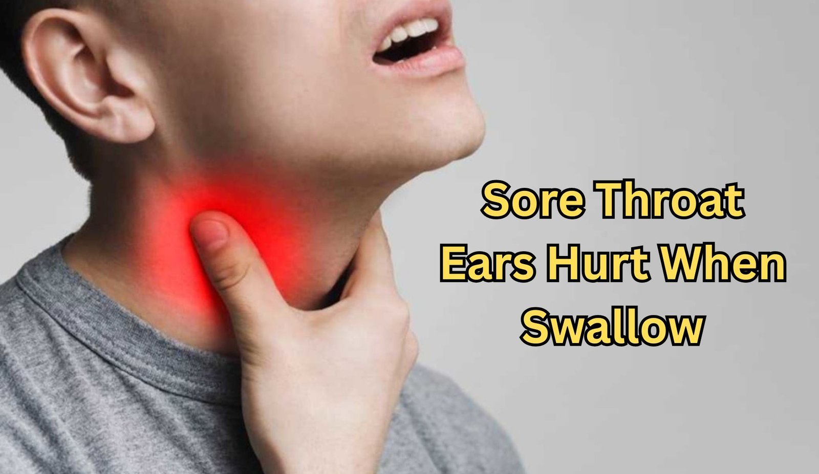 Sore Throat Ears Hurt When Swallow