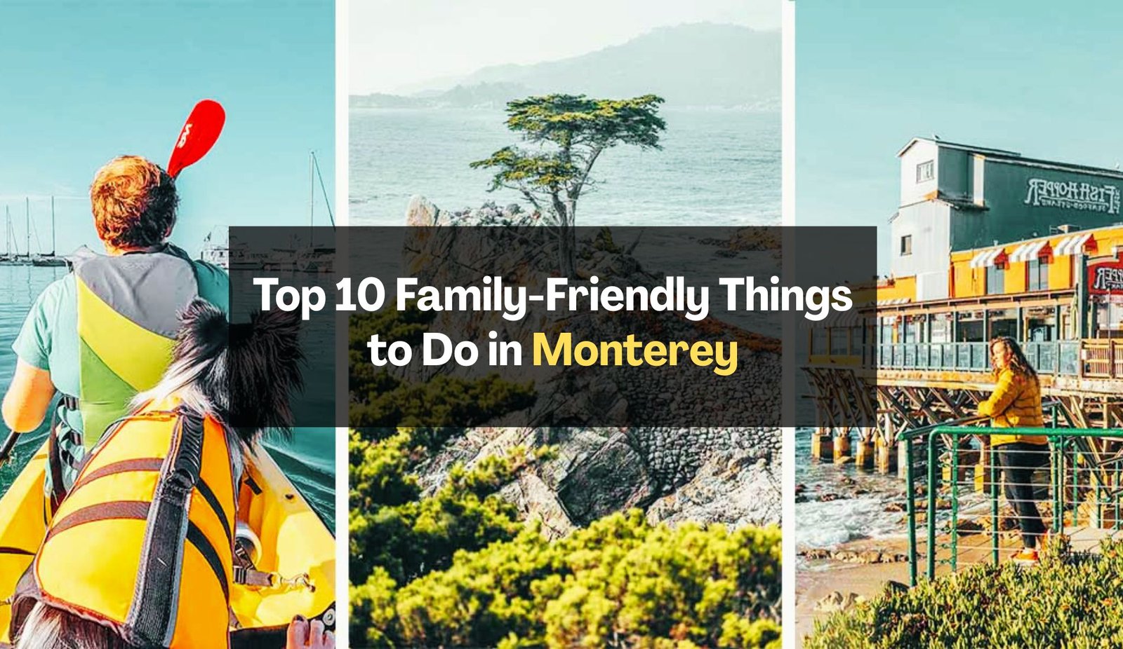 Things to Do in Monterey with Family